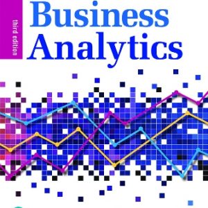 Test Bank for Business Analytics, 3rd Edition, James R. Evans, ISBN-10: 0135231671, ISBN-13: 9780135231678