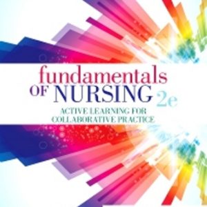 Test Bank for Fundamentals of Nursing, 2nd Edition, Barbara L Yoost, Lynne R Crawford, ISBN: 9780323508643