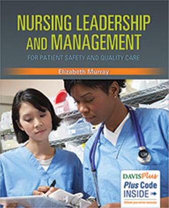 Test Bank for Nursing Leadership and Management for Patient Safety and Quality Care 1st Edition Murray Test Bank for Nursing Leadership and Management for Patient Safety and Quality Care 1st Edition Murray