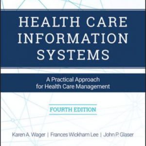 Test Bank for Health Care Information Systems 4th Edition Wager 