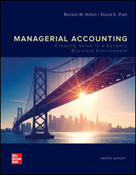 Solution Manual for Managerial Accounting: Creating Value in a Dynamic Business Environment 12th Edition Hilton
