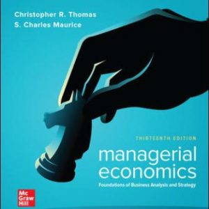 Solution Manual for Managerial Economics 13th Edition Thomas