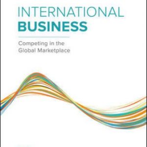 Test Bank for International Business: Competing in the Global Marketplace 13th Edition Hill