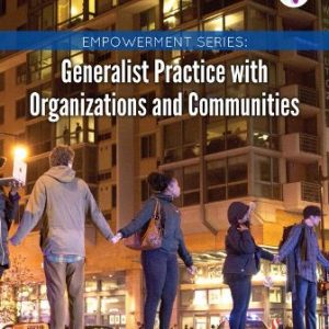 Test Bank for Empowerment Series: Generalist Practice with Organizations and Communities 7th Edition Kirst-Ashman