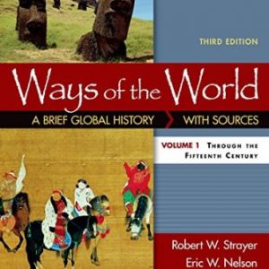 Test Bank for Ways of the World: A Brief Global History with Sources, Volume I 3rd Edition Strayer