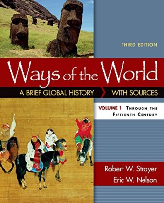 Test Bank for Ways of the World: A Brief Global History with Sources, Volume I 3rd Edition Strayer Test Bank for Ways of the World: A Brief Global History with Sources, Volume I 3rd Edition Strayer