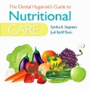 Test Bank for The Dental Hygienist's Guide to Nutritional Care 4th Edition Stegeman