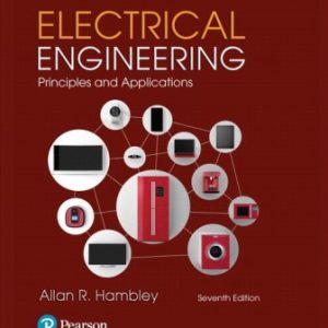 Solution Manual for Electrical Engineering: Principles and Applications 7th Edition Hambley