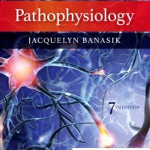 Test Bank for Pathophysiology 7th Edition Banasik