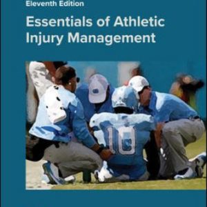 Test Bank for Essentials of Athletic Injury Management 11th Edition Prentice