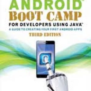 Solution Manual for Android Boot Camp for Developers Using Java: A Guide to Creating Your First Android Apps 3rd Edition Hoisington