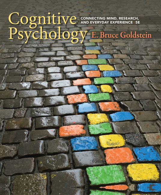 Test Bank for Cognitive Psychology: Connecting Mind, Research, and Everyday Experience 5th Edition Goldstein