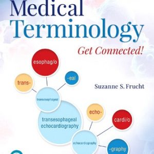 Test Bank for Medical Terminology: Get Connected! 3rd Edition Frucht