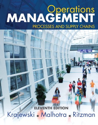 Solution Manual for Operations Management: Processes and Supply Chains 11th Edition Krajewski Solution Manual for Operations Management: Processes and Supply Chains 11th Edition Krajewski