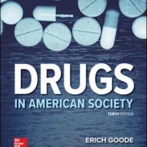 Test Bank for Drugs in American Society 10th Edition Goode