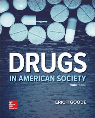 Test Bank for Drugs in American Society 10th Edition Goode
