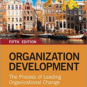 Test Bank for Organization Development The Process of Leading Organizational Change 5th Edition Anderson