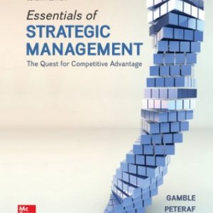 Essentials of Strategic Management: The Quest for Competitive Advantage 7th Edition Gamble