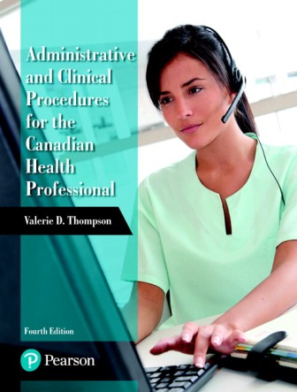 Solution Manual for Administrative and Clinical Procedures for the Canadian Health Professional 4th Edition Thompson