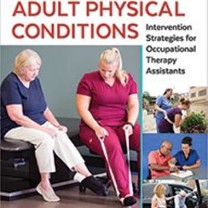 Test Bank for Adult Physical Conditions : Intervention Strategies for Occupational Therapy Assistants Mahle