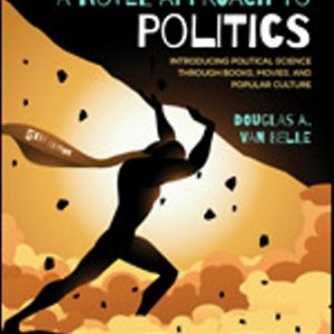 Test Bank for A Novel Approach to Politics Introducing Political Science through Books Movies and Popular Culture 5th Edition Van Belle