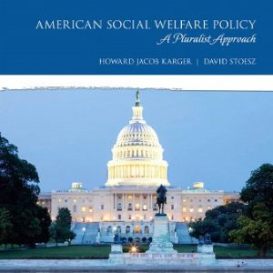 Test Bank for American Social Welfare Policy: A Pluralist Approach 8th Edition Karger