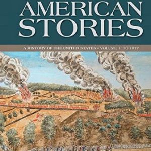 Test Bank for American Stories: A History of the United States Combined Volume 4th Edition Brands