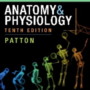 Test Bank for Anatomy and Physiology 10th Edition Patton