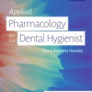 Test Bank for Applied Pharmacology for the Dental Hygienist 8th Edition Haveles