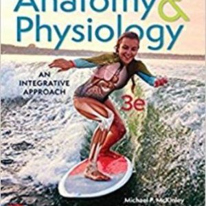 Solution Manual for Anatomy and Physiology: An Integrative Approach 3rd Edition Michael