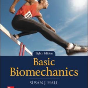 Test Bank for Basic Biomechanics 8th Edition Hall