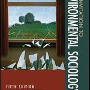 Test Bank for An Invitation to Environmental Sociology 5th Edition Bell