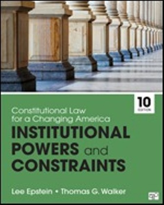 Test Bank for Constitutional Law for a Changing America Institutional Powers and Constraints 10th Edition Epstein
