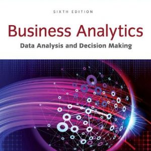 Test Bank for Business Analytics: Data Analysis and Decision Making 6th Edition Albright