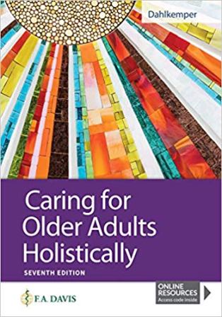 Test Bank for Caring for Older Adults Holistically 7th Edition Dahlkemper