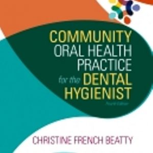 Test Bank for Community Oral Health Practice for the Dental Hygienist 4th Edition Beatty