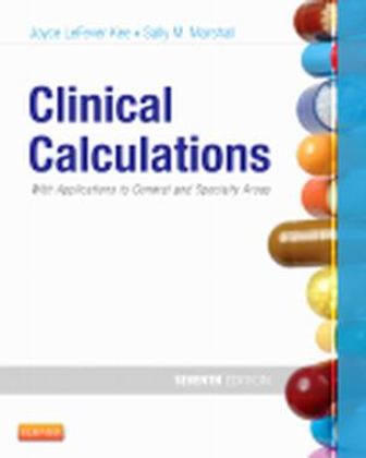 Test Bank for (Chapter 7 - 15) Clinical Calculations 7th Edition LeFever Kee