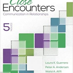 Test Bank for Close Encounters: Communication in Relationships 5th Edition Guerrero