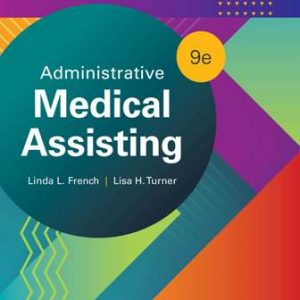 Test Bank for Administrative Medical Assisting 9th Edition French