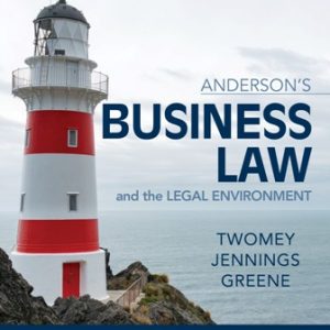 Test Bank for Anderson's Business Law & The Legal Environment - Comprehensive Edition 24th Edition Twomey