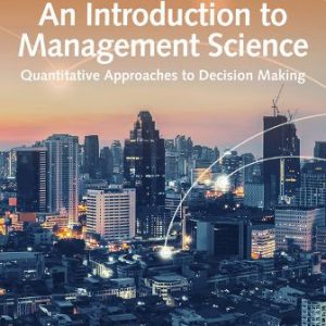 Solution Manual for An Introduction to Management Science: Quantitative Approach 15th Edition Anderson