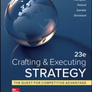 Crafting & Executing Strategy 23/e Thompson - Test Bank