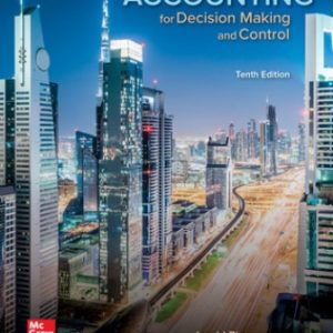 Accounting for Decision Making and Control 10th Edition Zimmerman - Test Bank