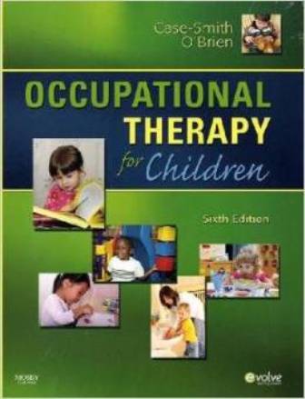 Occupational Therapy for Children 6th Edition Case-Smith - Solution Manual