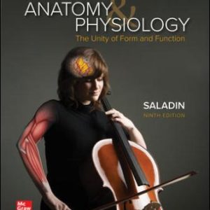 Anatomy and Physiology: The Unity of Form and Function 9th Edition Saladin - Test Bank