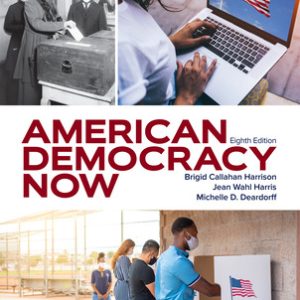 American Democracy Now 8th Edition Harrison - Test Bank