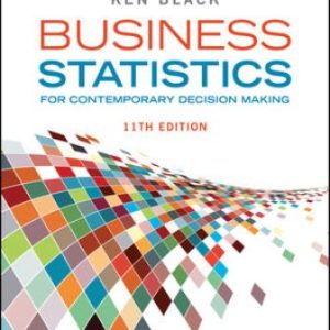 Business Statistics: For Contemporary Decision Making 11th Edition Black - Solution Manual