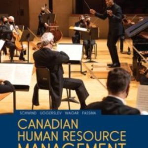 Canadian Human Resource Management 13th Edition Schwind - Solution Manual