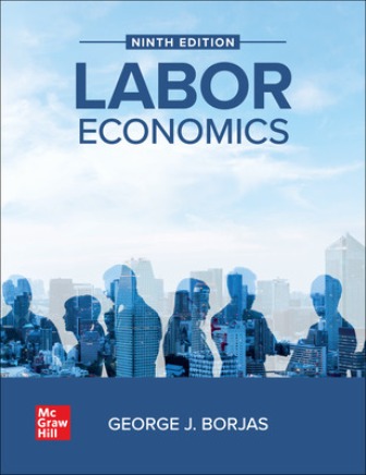 Labor Economics 9th Edition Borjas - Test Bank
