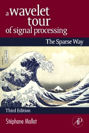 A Wavelet Tour of Signal Processing The Sparse Way 3rd Edition Mallat - Solution Manual